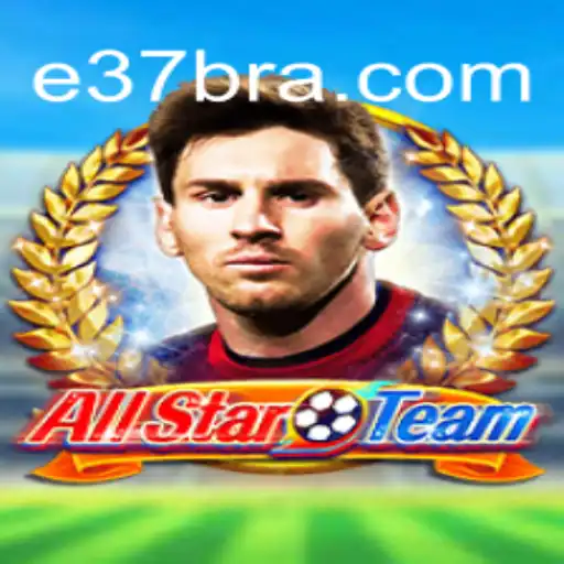 Introdução ao AllStarTeam: Regras e Estratégias do Novo Sucesso da E37.COM
